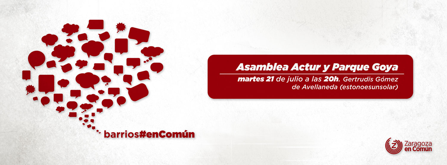 Asamblea Actur y Parque Goya